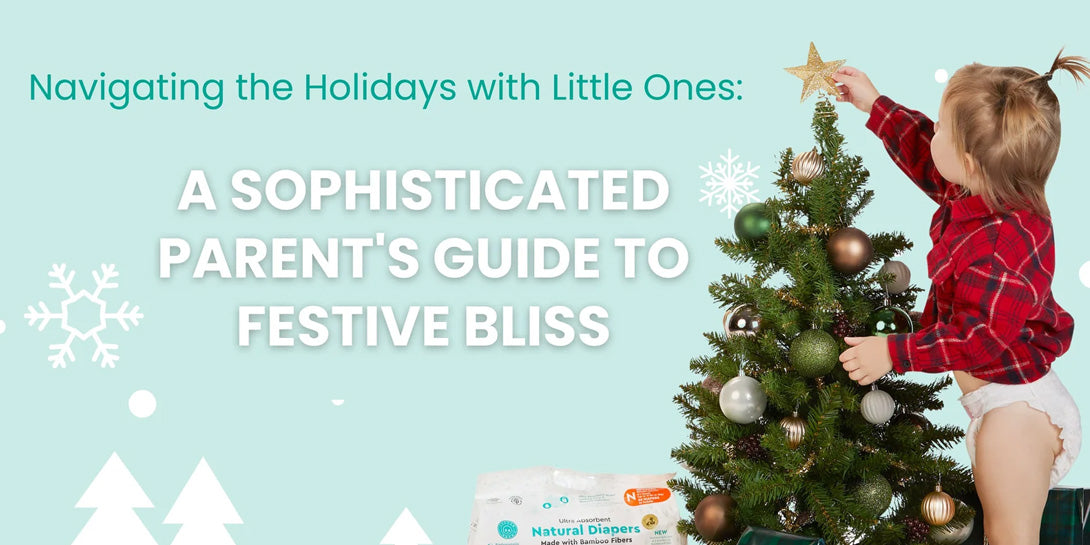 Navigating the Holidays with Little Ones: A Sophisticated Parent's Guide to Festive Bliss