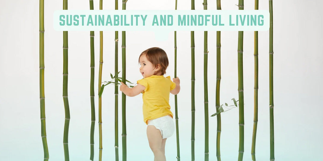 Sustainability & Mindful Living: A Guide for New Parents Embracing a Greener Tomorrow
