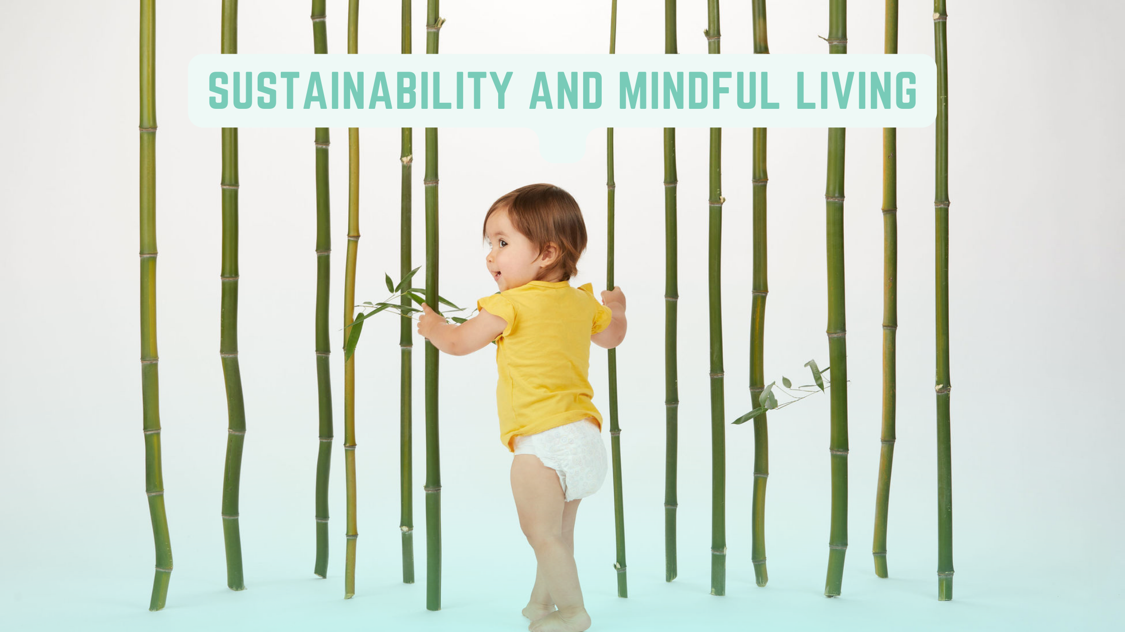 Sustainability & Mindful Living: A Guide for New Parents Embracing a Greener Tomorrow