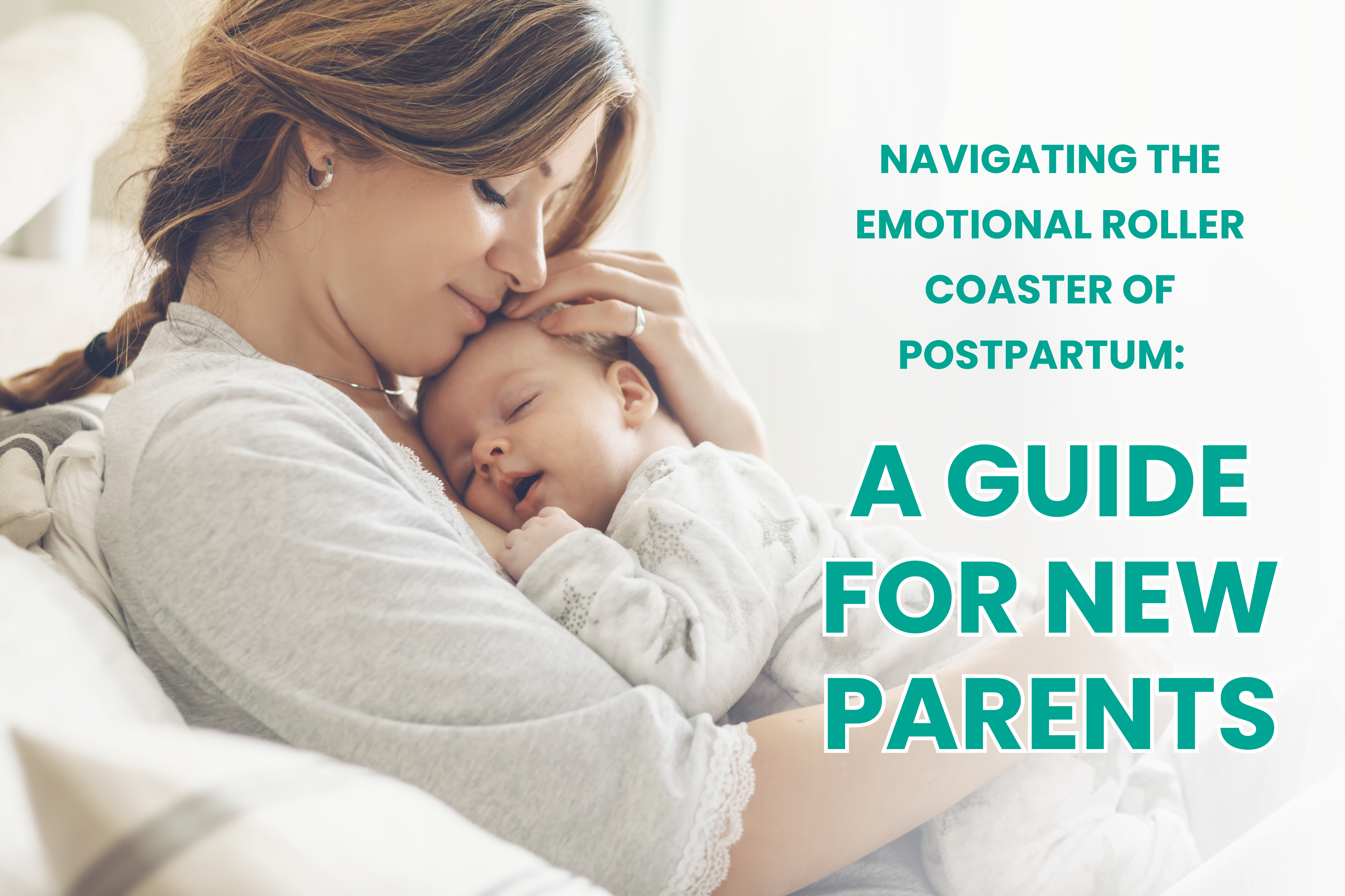 Navigating the Emotional Roller Coaster of Postpartum: A Guide for New Parents
